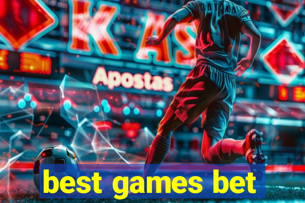 best games bet